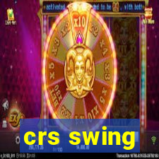 crs swing